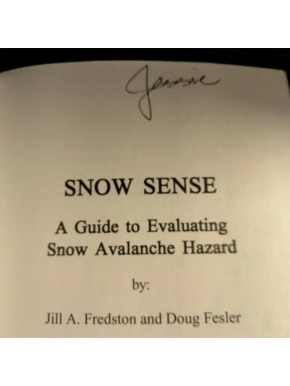 Snow Sense A Guide to Evaluating Snow Avalanche Hazard Fredston Fesler Alaska